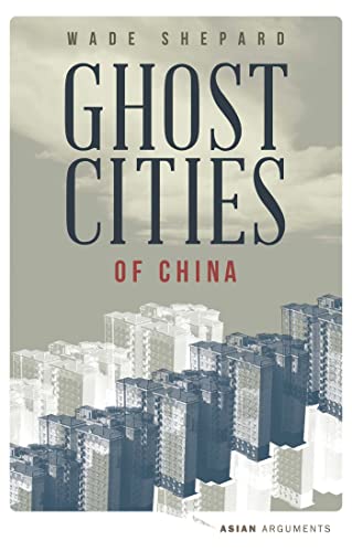 Ghost Cities of China (By: Wade Shepard) cover