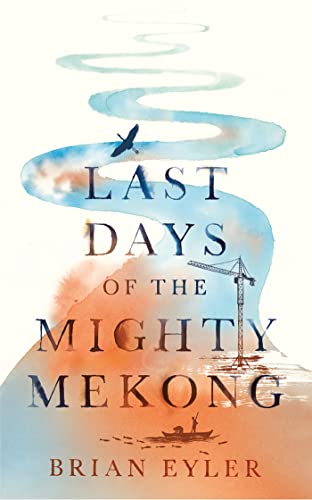 Last Days of the Mighty Mekong book cover