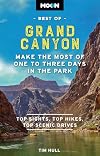 Moon Best of Grand Canyon: Make the Most of One to Three Days in the Park (Travel Guide)