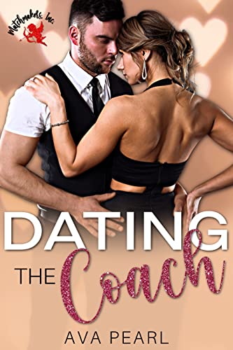 Dating the Coach (By: Ava Pearl) cover