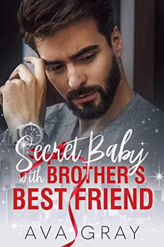 Secret Baby with Brother's Best Friend book cover