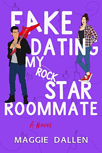 Fake Dating My Rockstar Roommate book cover