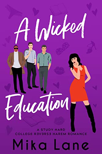 A Wicked Education: A Student/Professor Reverse Harem Romance book cover