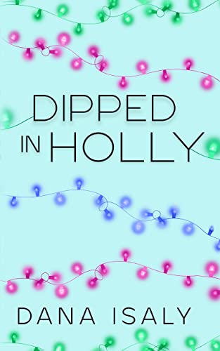 Dipped In Holly book cover
