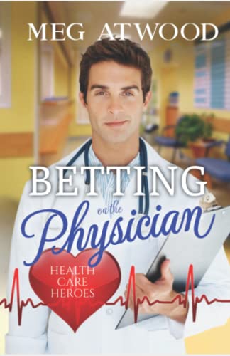 Betting on the Physician (By: Meg Atwood) cover