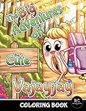 The Big Adventures of the Cute Vajayjay Coloring Book: Discover Funny Vagina Coloring Book for Adults and Humorous Gift for Bachelor or Bachelorette Party | Suitable for Men and Women