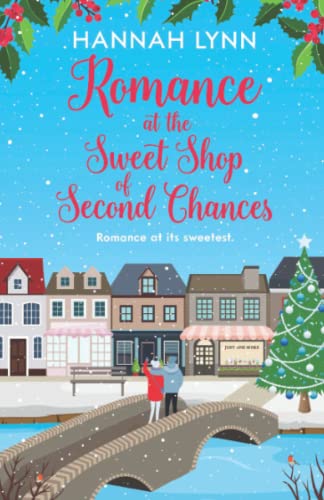 Romance at the Sweet Shop of Second Chances / Love Blooms at the Cotswolds Candy Store book cover