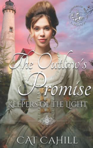 The Outlaw's Promise (By: Cat Cahill) cover