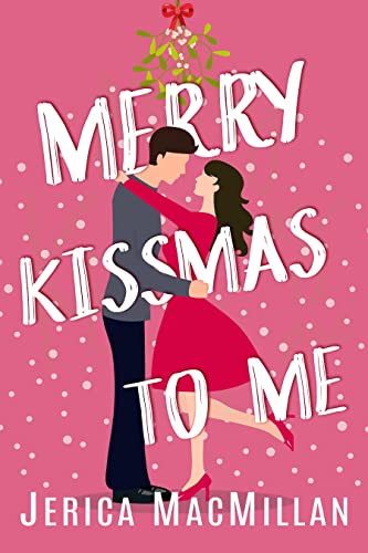Merry Kissmas to Me book cover