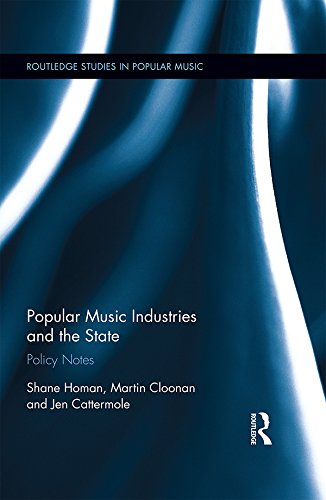 Popular Music Industries and the State (By: Shane Homan,Martin Cloonan,Jennifer Cattermole) cover