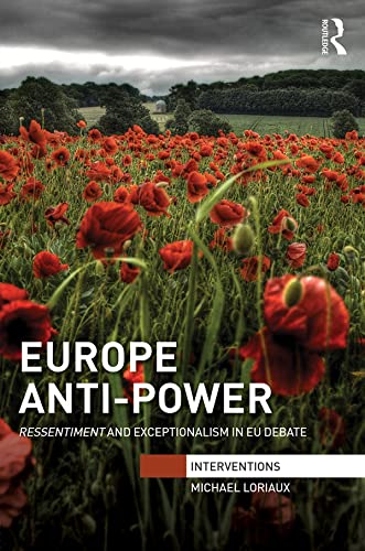 Europe Anti-Power: Ressentiment and Exceptionalism in EU Debate book cover