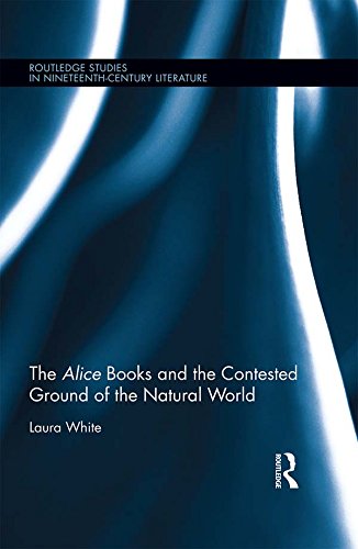 The Alice Books and the Contested Ground of the Natural World (By: Laura White) cover