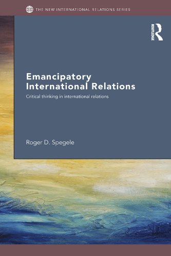 Emancipatory International Relations: Critical Thinking in International Relations book cover