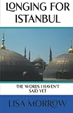 Longing for Istanbul: The Words I Haven’t Said Yet