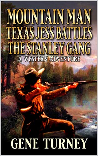 Mountain Man Texas Jess Battles the Stanley Gang cover