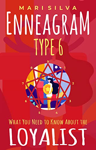 Enneagram Type 6: What You Need to Know About the Loyalist