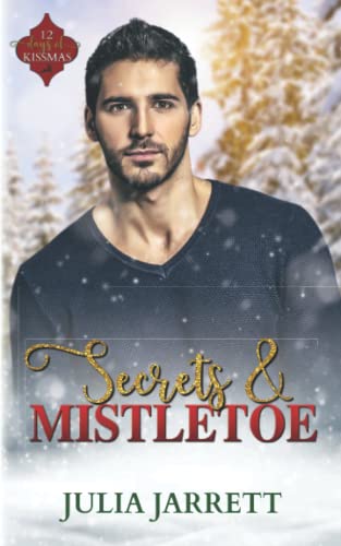 Secrets and Mistletoe (By: Julia Jarrett) cover