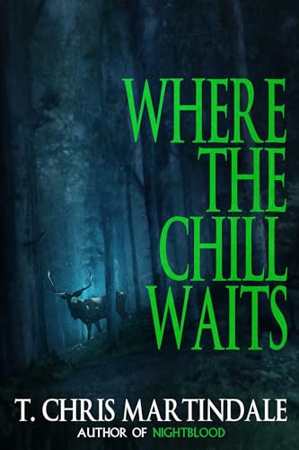 Where the Chill Waits (By: T. Chris Martindale) cover
