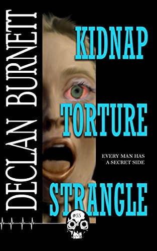 Kidnap Torture Strangle (By: Declan Burnett) cover