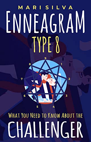Enneagram Type 8: What You Need to Know About the Challenger