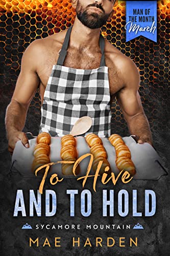 To Hive and to Hold (By: Mae Harden) cover