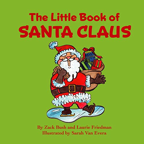The Little Book of Santa Claus: Children's Book About Santa Claus, Christmas, Holiday traditions for Kids Ages 3 10, Preschool, Kindergarten, First Grade book cover