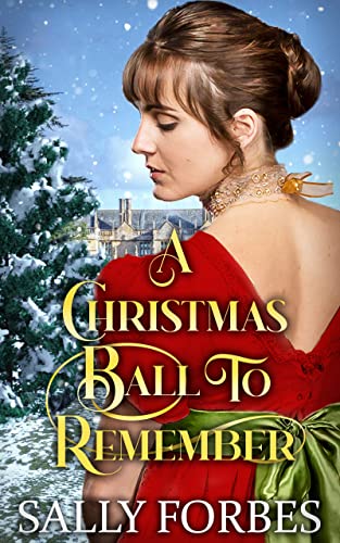A Christmas Ball To Remember (By: Sally Forbes) cover