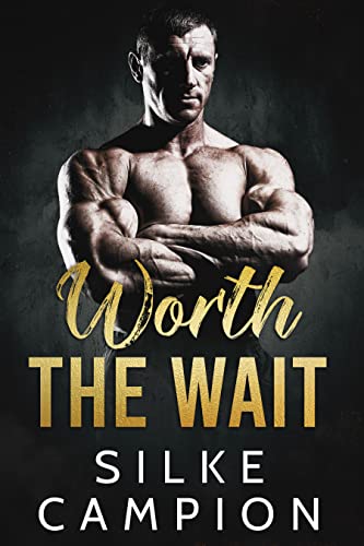 Worth the Wait (By: Silke Campion) cover