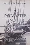 A Paymaster in the War in China - The 1900 Diary of Arthur W. Morrell onboard HMS Aurora