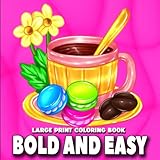 Bold and Easy Large Print Coloring Book: A Fun Coloring Gift Book Featuring 125 Simple and Easy Coloring Pages for Seniors and Beginners