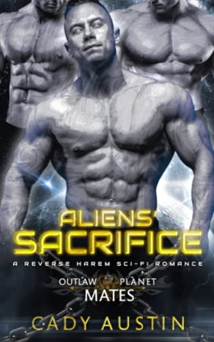 Aliens' Sacrifice (By: Cady Austin) cover