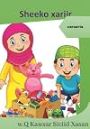 SC18 - Sheeko xariir: sheeko caruurta somali book for kids ages 4-8 to read (Children Short Story)