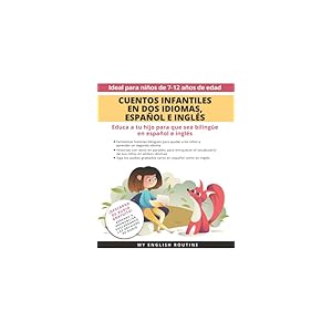 Cuentos Infantiles en Dos Idiomas, Español e Inglés: Educa a tu hijo para que sea bilingüe en español e inglés + descarga de audio. Ideal para niños de 7 a 12 años.
