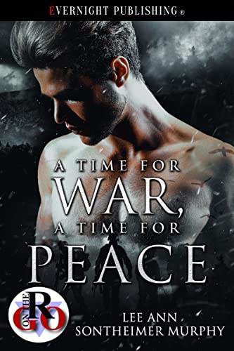A Time for War, A Time for Peace (By: Lee Ann Sontheimer Murphy) cover