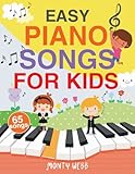 Easy Piano Songs for Kids: 65 Classic Melodies for Kids to Play on Piano | Easy Piano Sheet Music for Kids (with Labeled Notes & Free Audio)