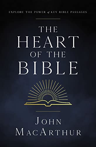 The Heart of the Bible: Explore the Power of Key Bible Passages book cover