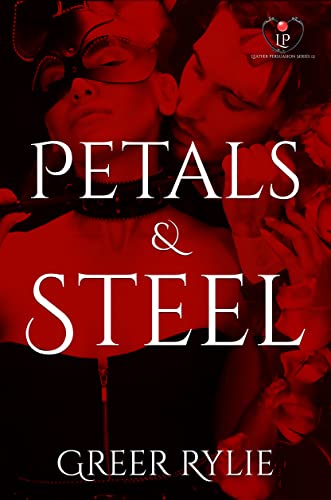 Petals & Steel (By: Greer Rylie) cover