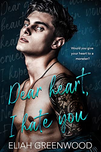Dear Heart, I Hate You book cover