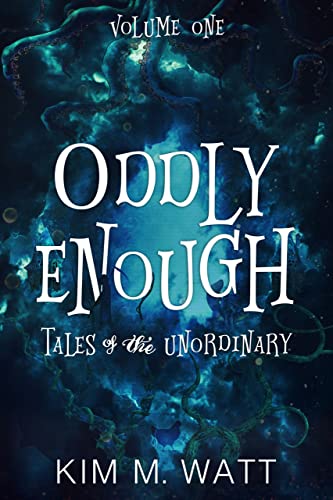 Oddly Enough: Tales of the Unordinary, volume one book cover