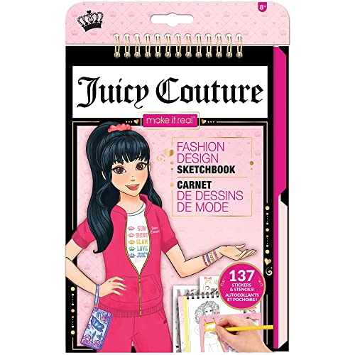 Make It Real Juicy Couture: Fashion Design Sketchbook, Includes 137 Stickers & Stencils, Draw Sketch & Create, Fashion Coloring Book, Tweens & Girls, Kids Ages 6+