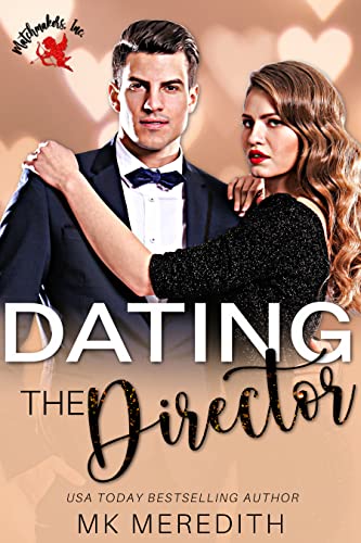 Dating the Director (By: Mk Meredith) cover