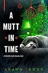 A Mutt in Time: A Middle Falls Mushu Tale (Middle Falls Time Travel)