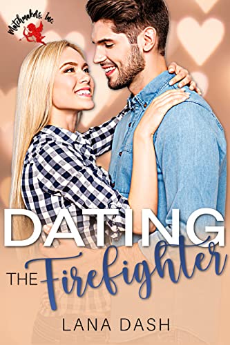 Dating the Firefighter book cover