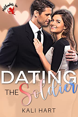 Dating the Soldier (By: Kali Hart) cover