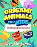 Origami Animals For Kids: Amazing Animal Paper Folding Projects With Simple Step By Step Instructions! (Origami Fun)