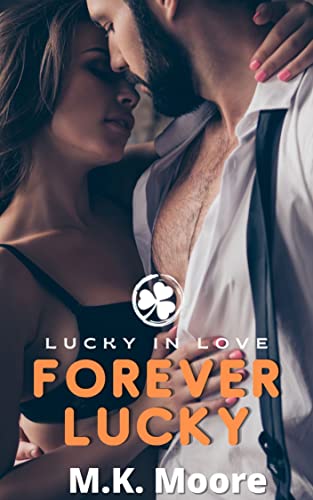 Forever Lucky (By: M.K. Moore) cover