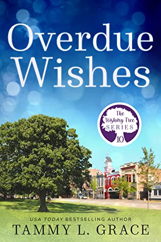 Overdue Wishes (By: Tammy L. Grace) cover