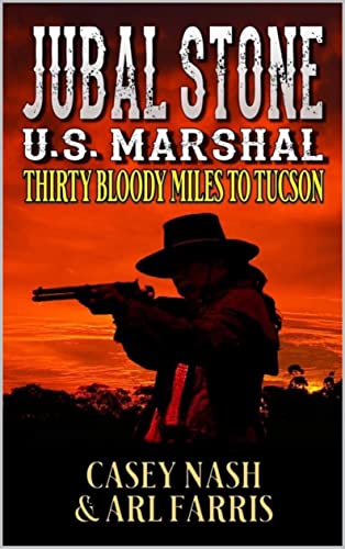 Thirty Bloody Miles To Tucson book cover