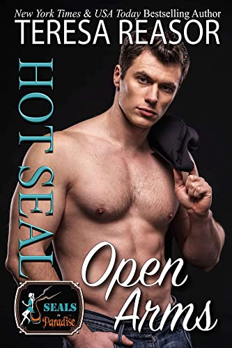Hot SEAL, Open Arms (By: Teresa J. Reasor) cover
