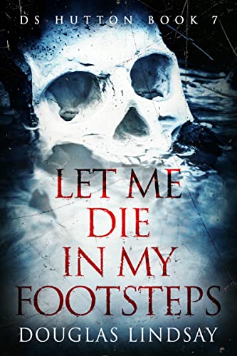 Let Me Die In My Footsteps book cover